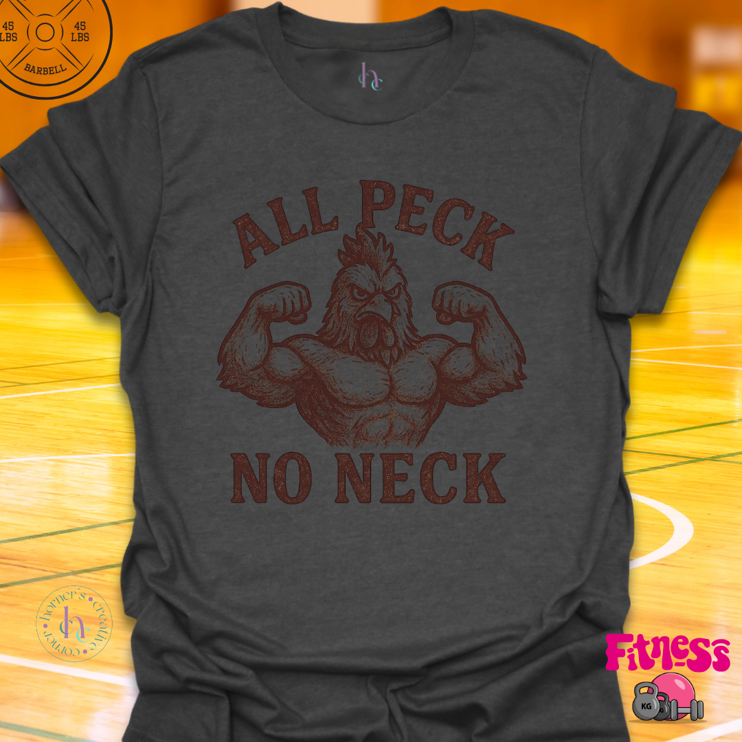 All Peck, No Neck T-Shirt