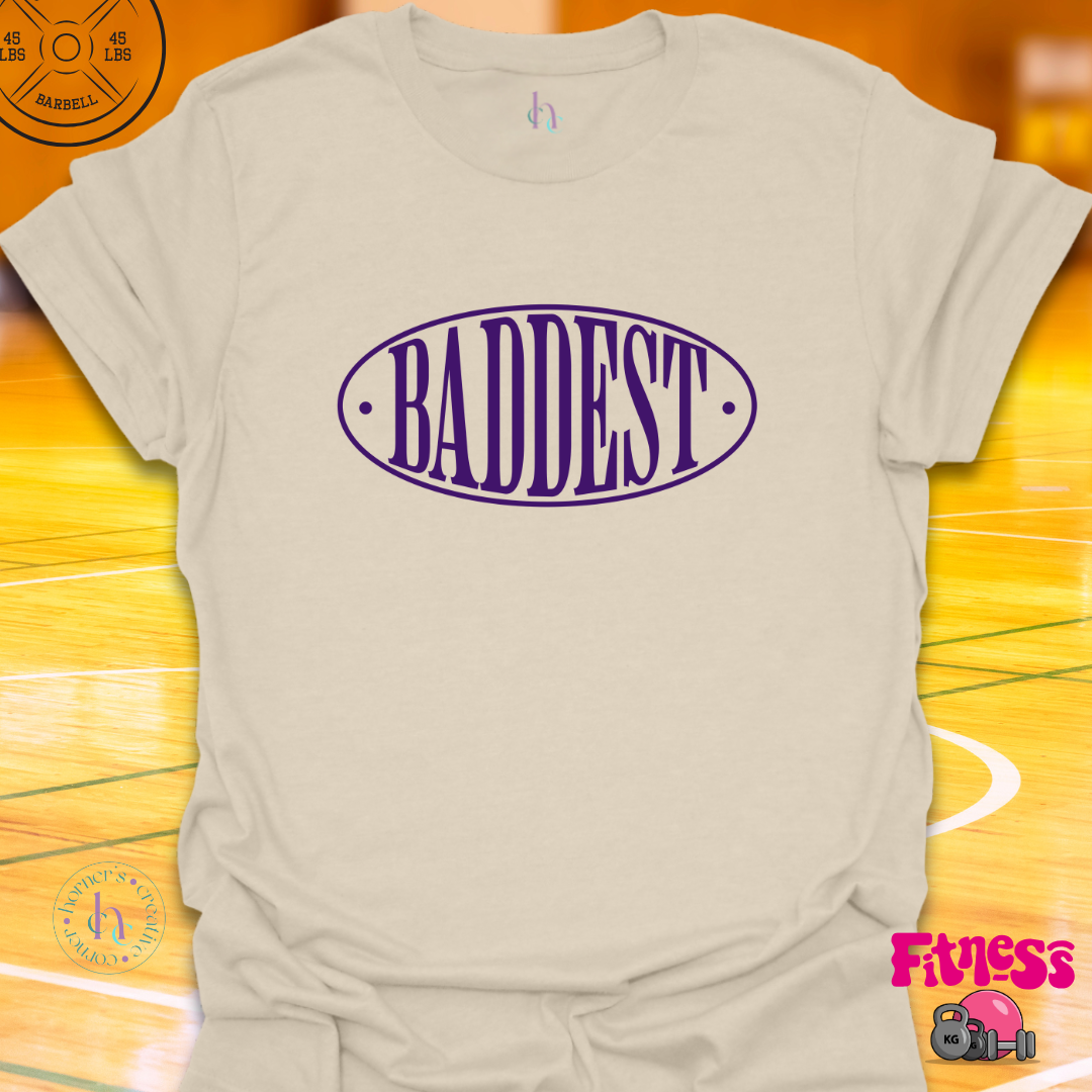 Baddest T-shirt