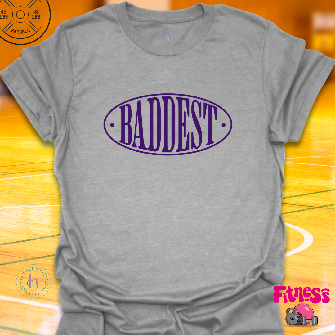 Baddest T-shirt