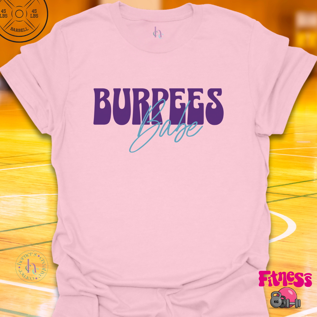 Burpees Babe T-Shirt