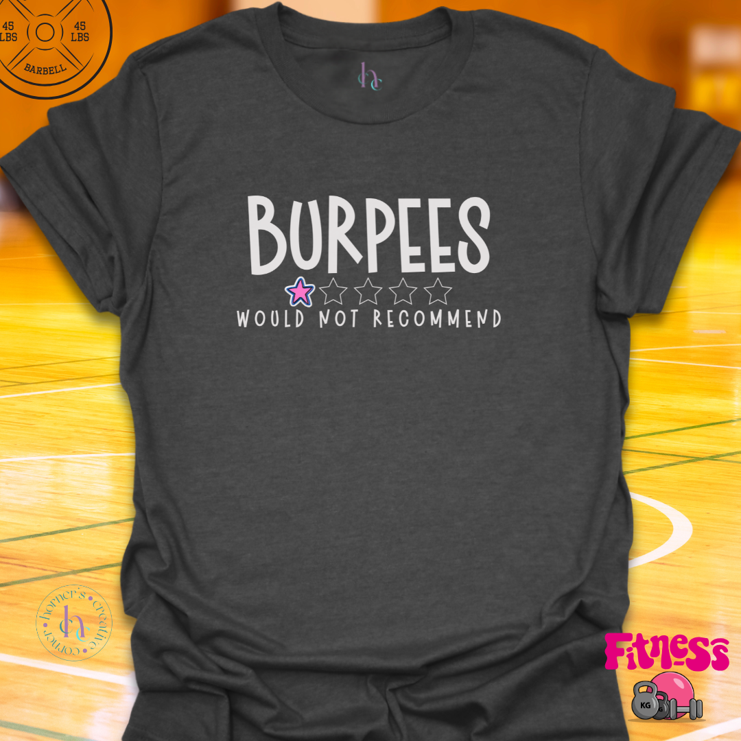 Burpees Would Not recommend PinkT-Shirt