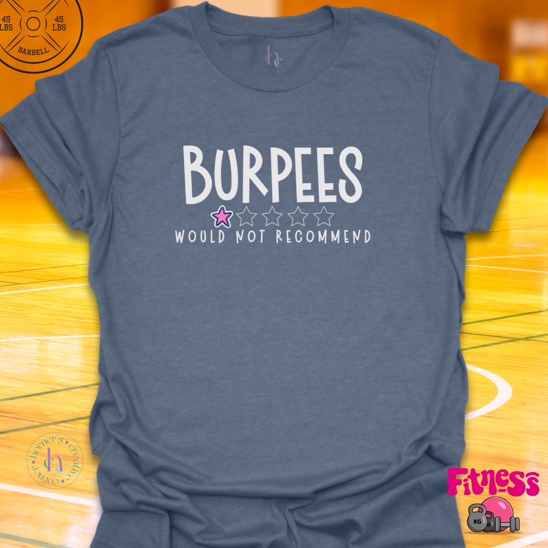 Burpees Would Not recommend PinkT-Shirt