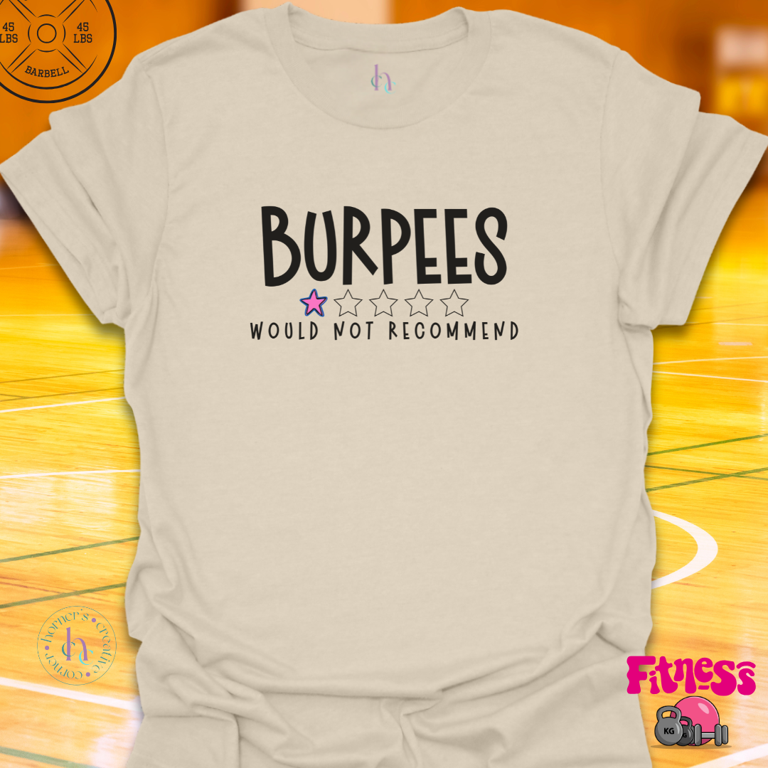 Burpees Would Not recommend PinkT-Shirt