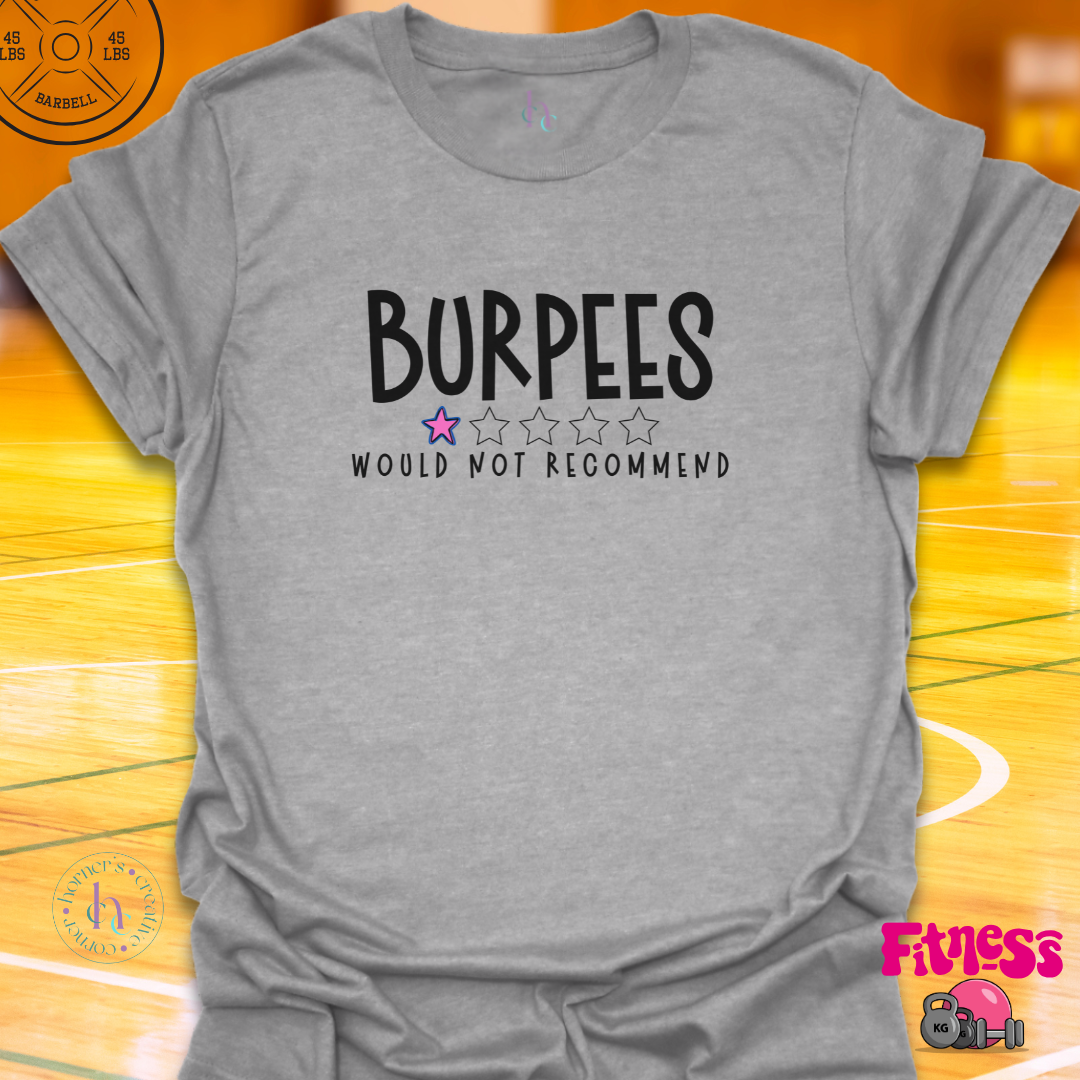 Burpees Would Not recommend PinkT-Shirt