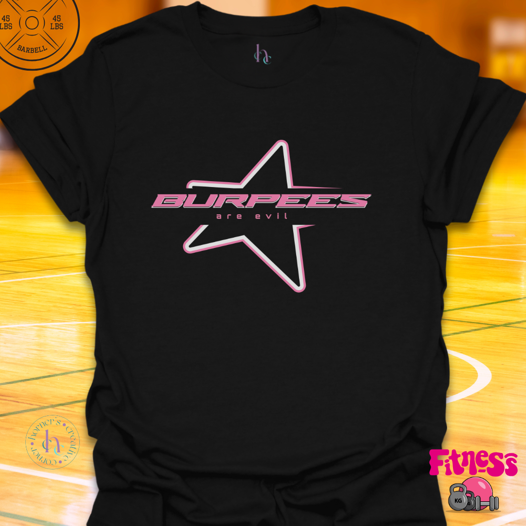 Burpees are Evil T-Shirt