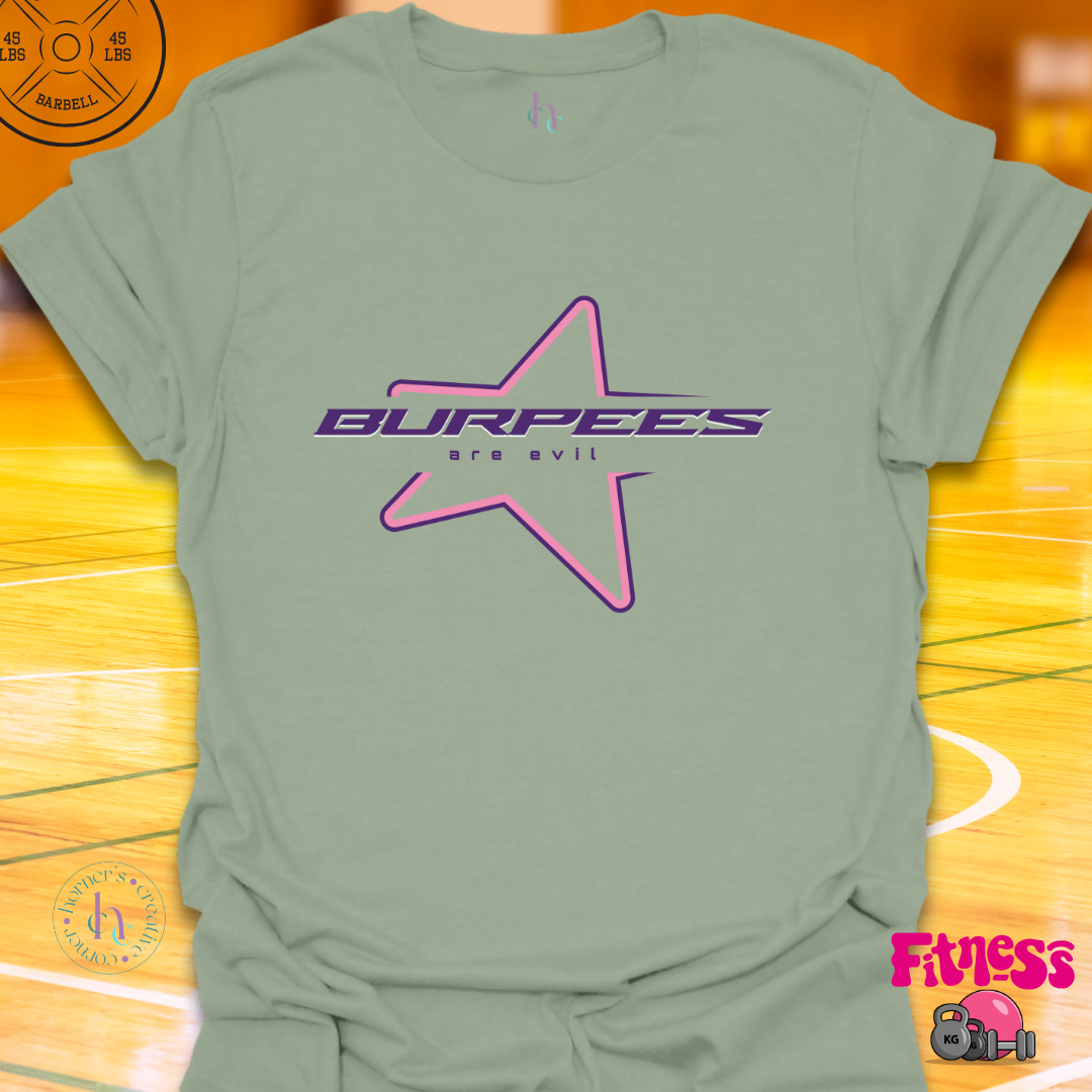 Burpees are Evil T-Shirt