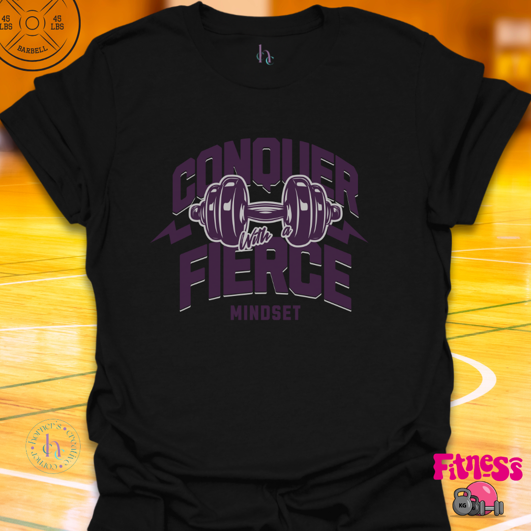 Conquer with Fierce Mindset T-Shirt