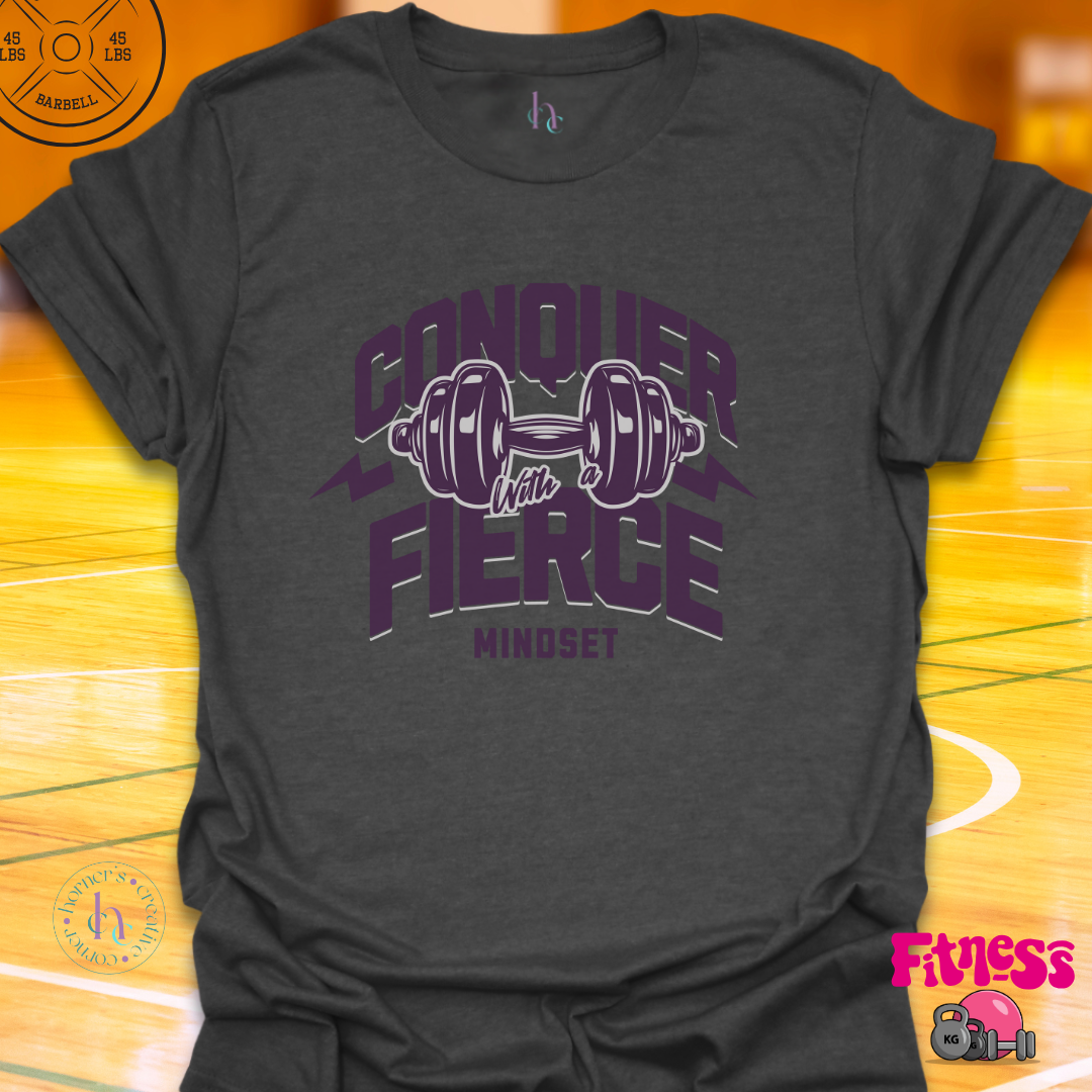 Conquer with Fierce Mindset T-Shirt