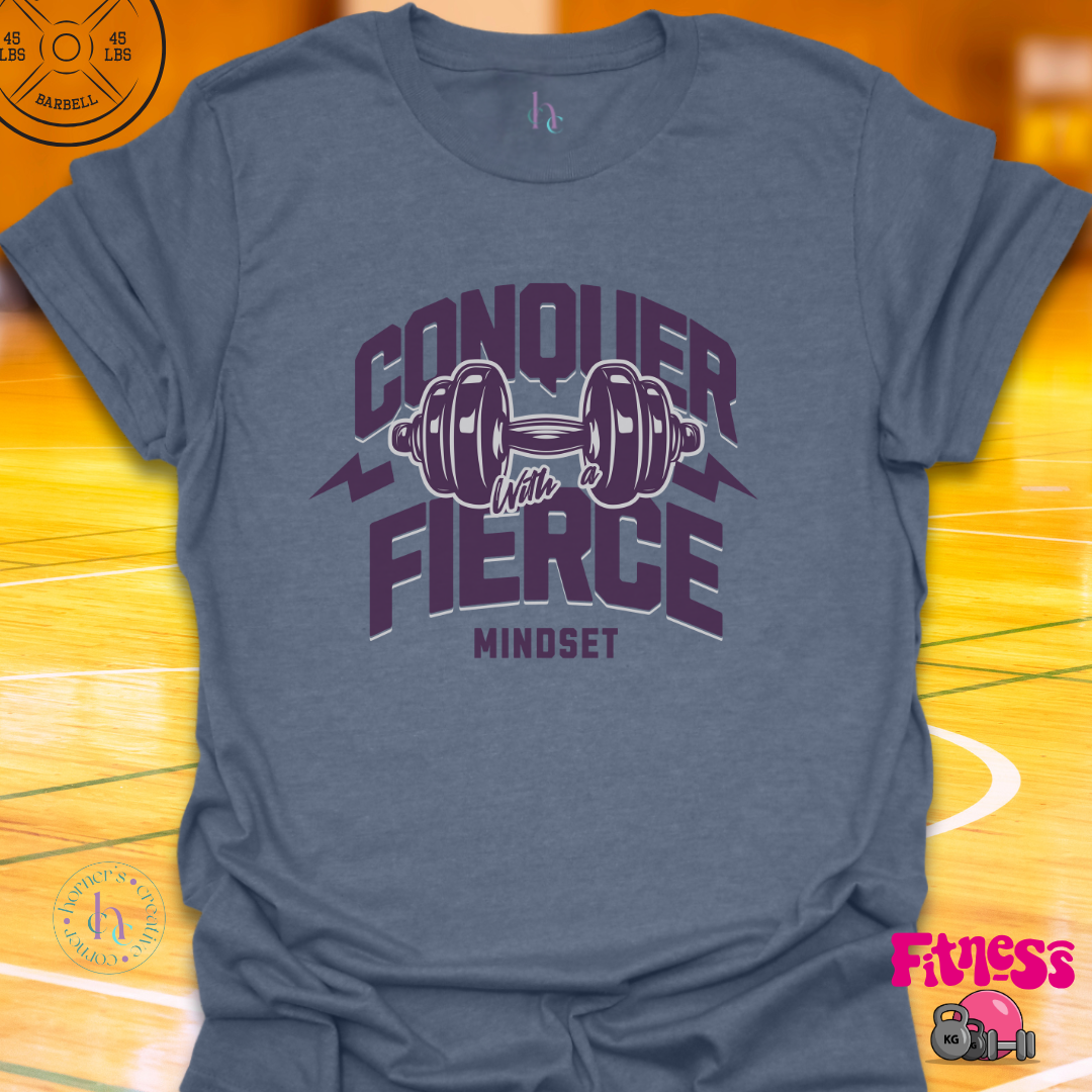 Conquer with Fierce Mindset T-Shirt