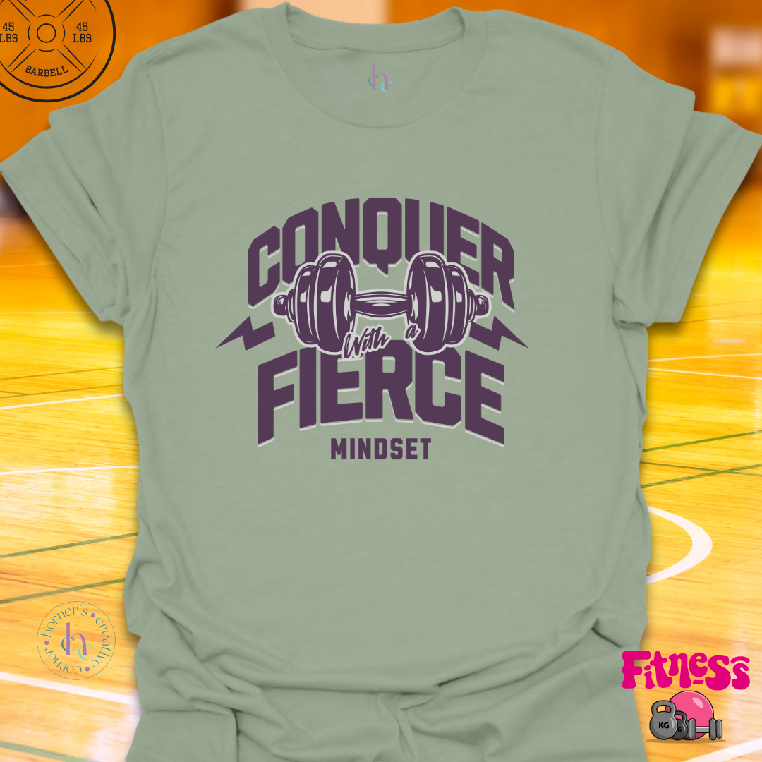 Conquer with Fierce Mindset T-Shirt