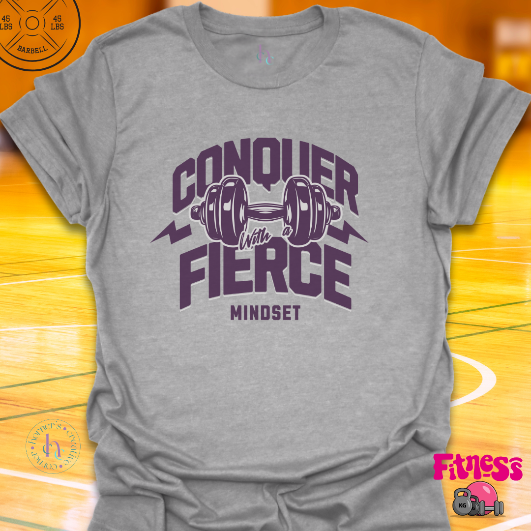 Conquer with Fierce Mindset T-Shirt