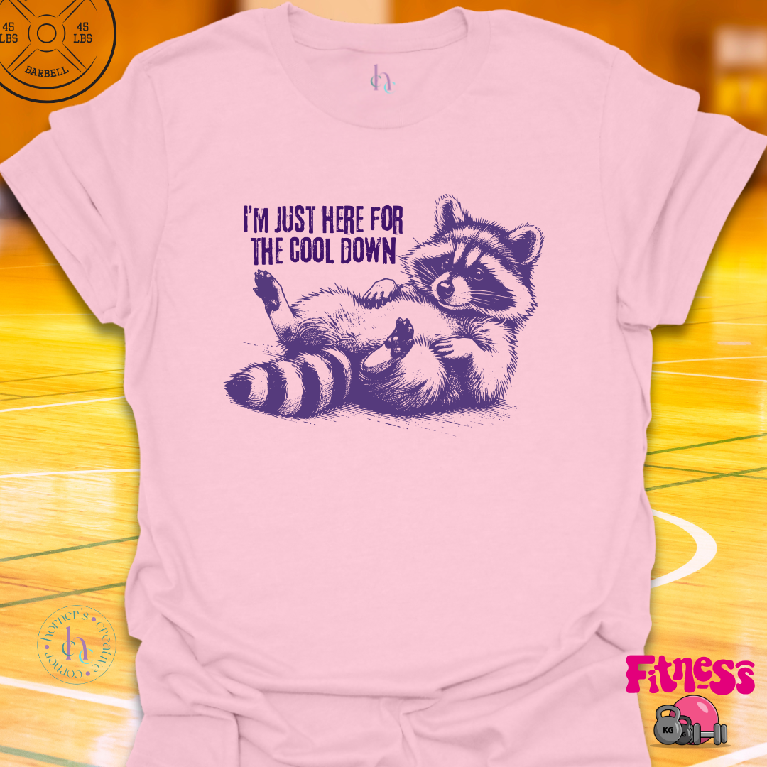 I'm Just Here For The Cool Down T-Shirt