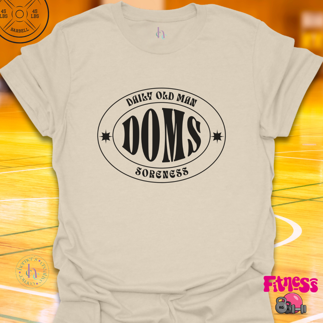DOMS - Daily Old Man Soreness T- Shirt