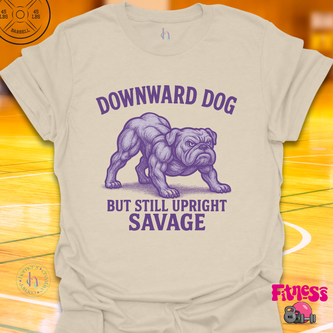 Downward Dog But Still Upward Savage T-Shirt