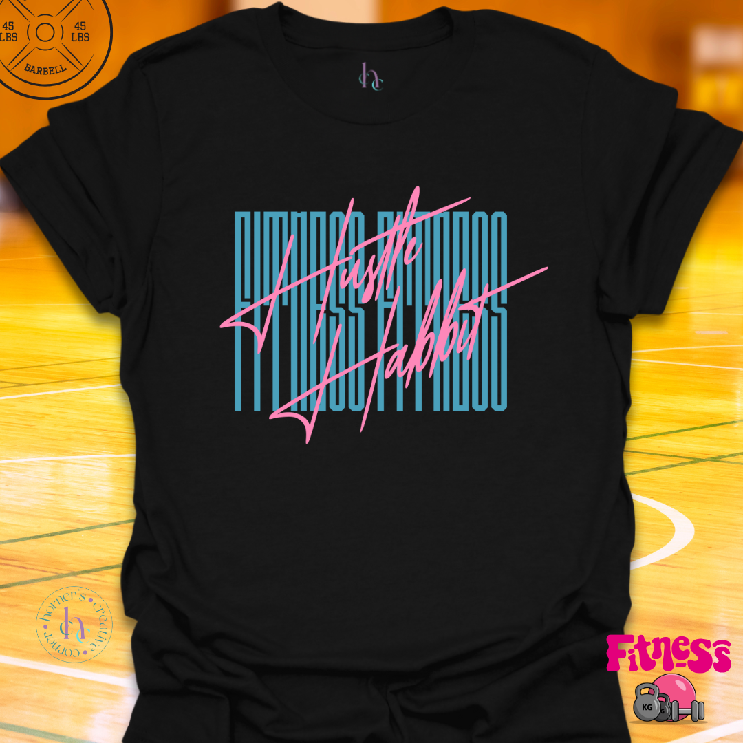 Fitness Hustle Habit T-Shirt