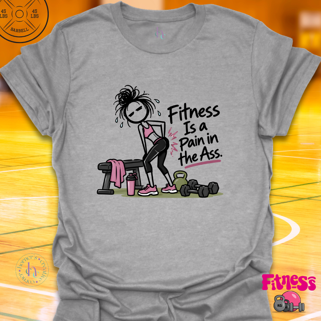 Fitness Is A Pain T-Shirt