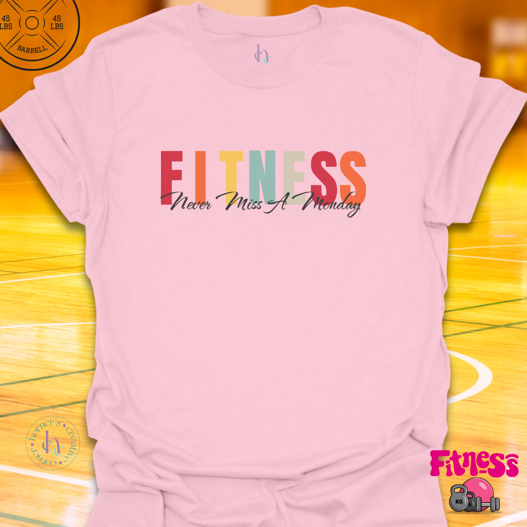 Fitness Never Miss a Monday T-Shirt