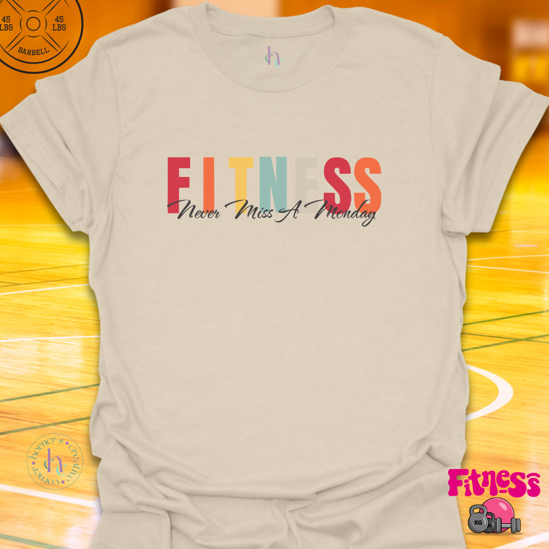 Fitness Never Miss a Monday T-Shirt