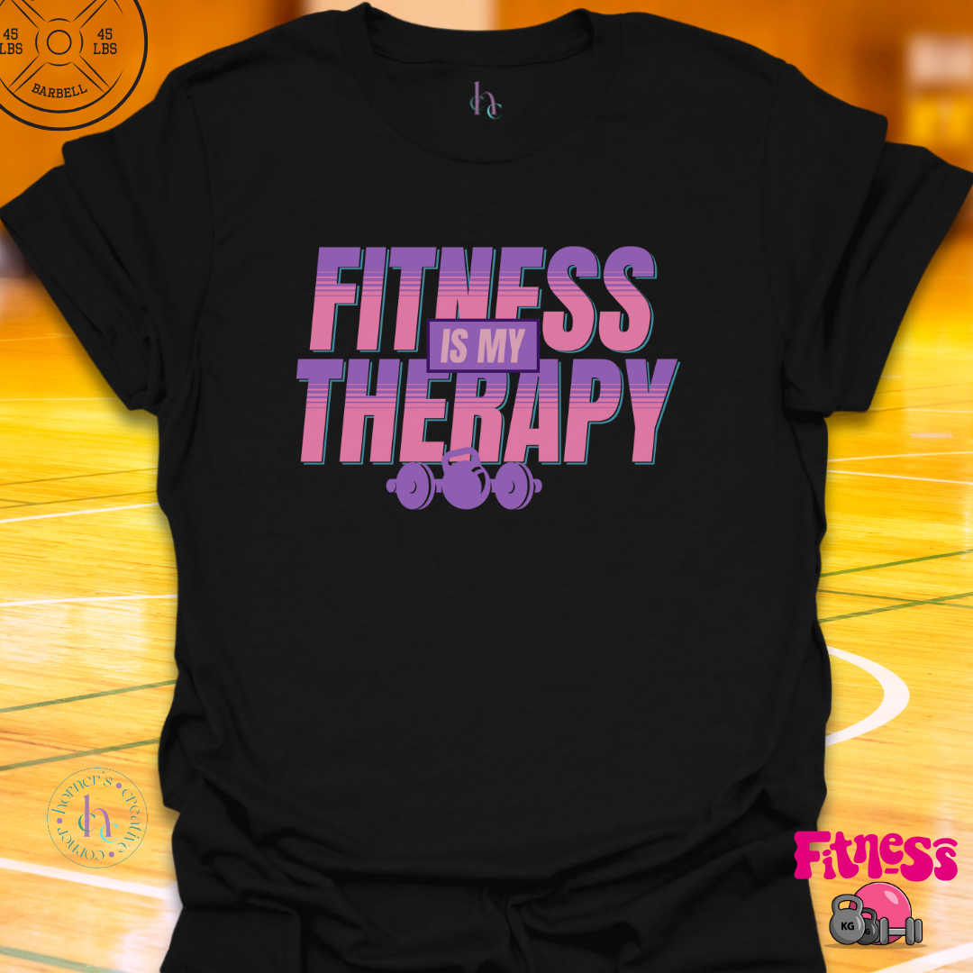 Fitness is My Therapy T-Shirt