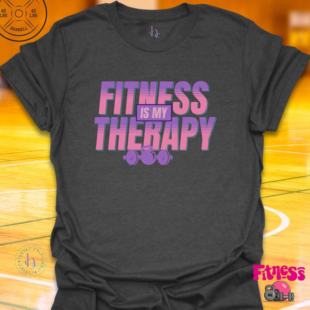 Fitness is My Therapy T-Shirt