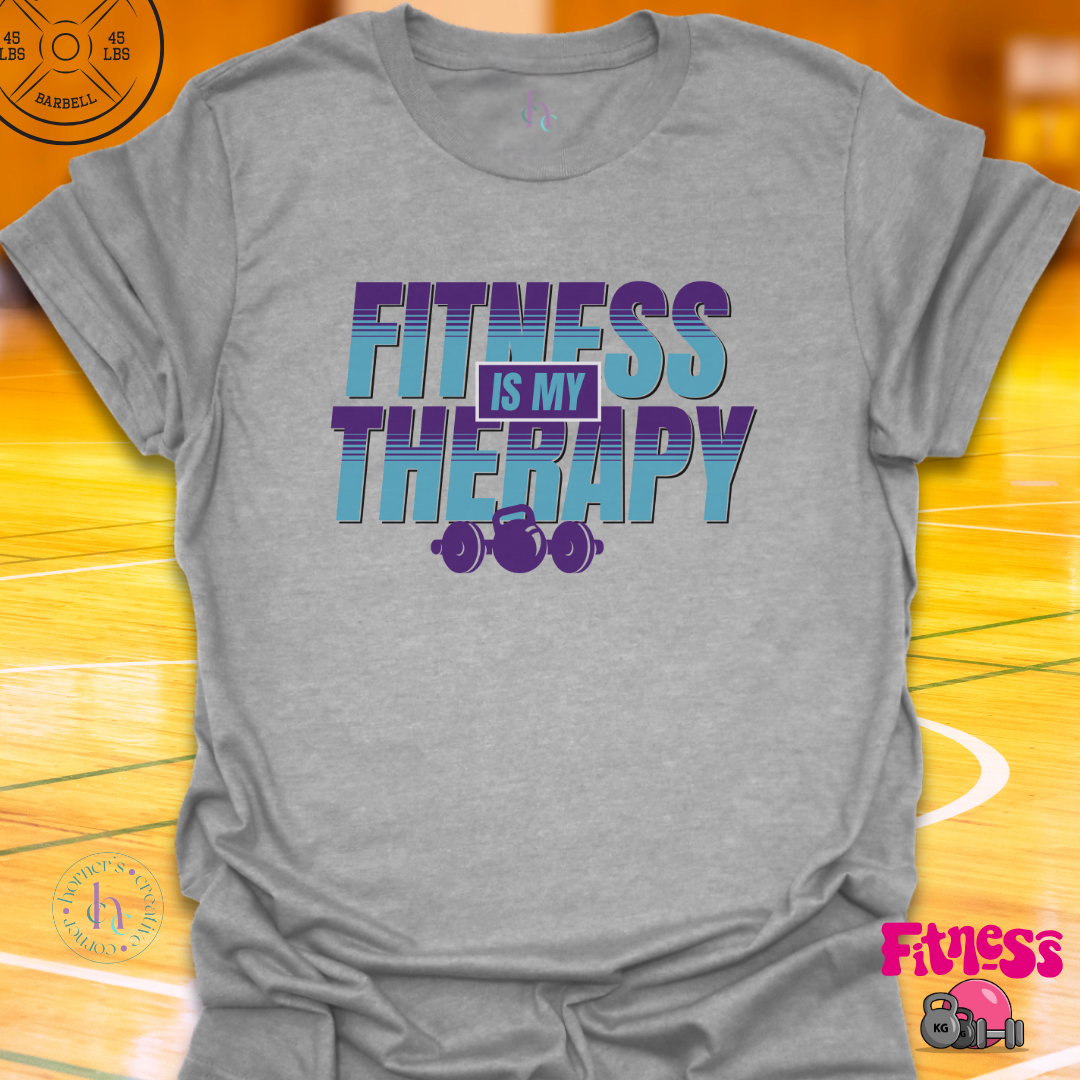 Fitness is My Therapy T-Shirt