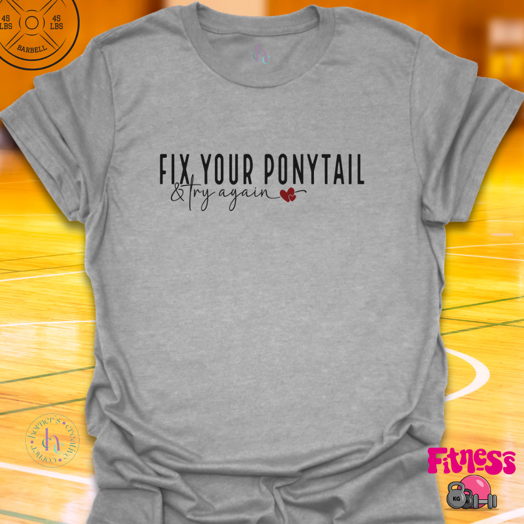 Fix Your Ponytail Red Heart T-Shirt