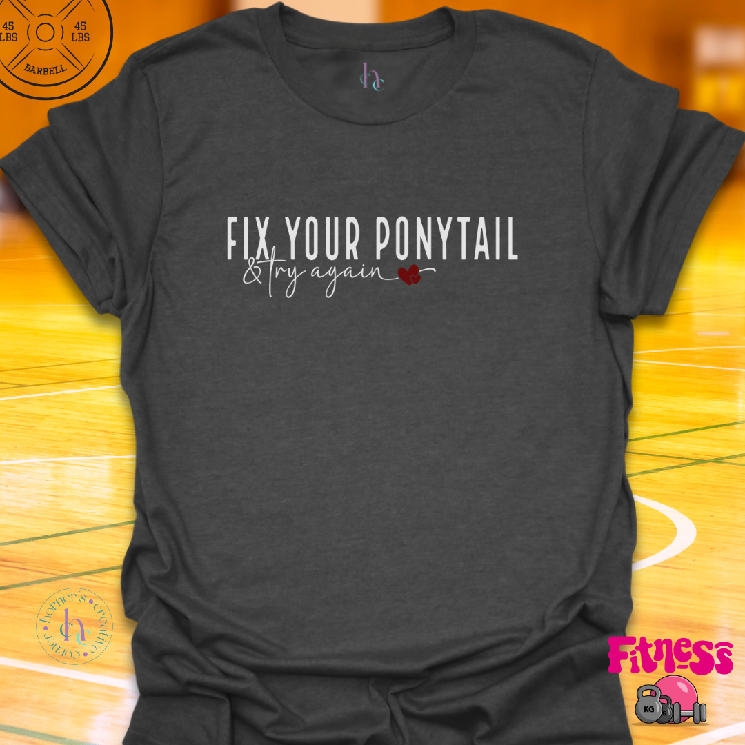 Fix Your Ponytail Red Heart T-Shirt