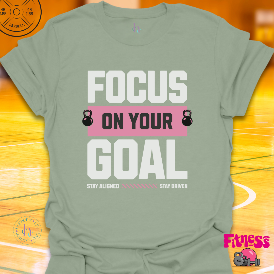 Focus On Your Goal T-Shirt