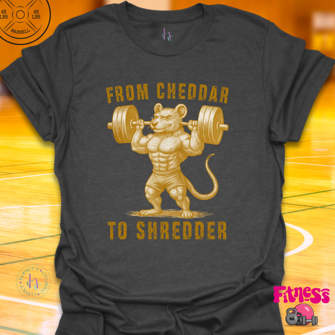 From Cheddar To Shredder T-Shirt