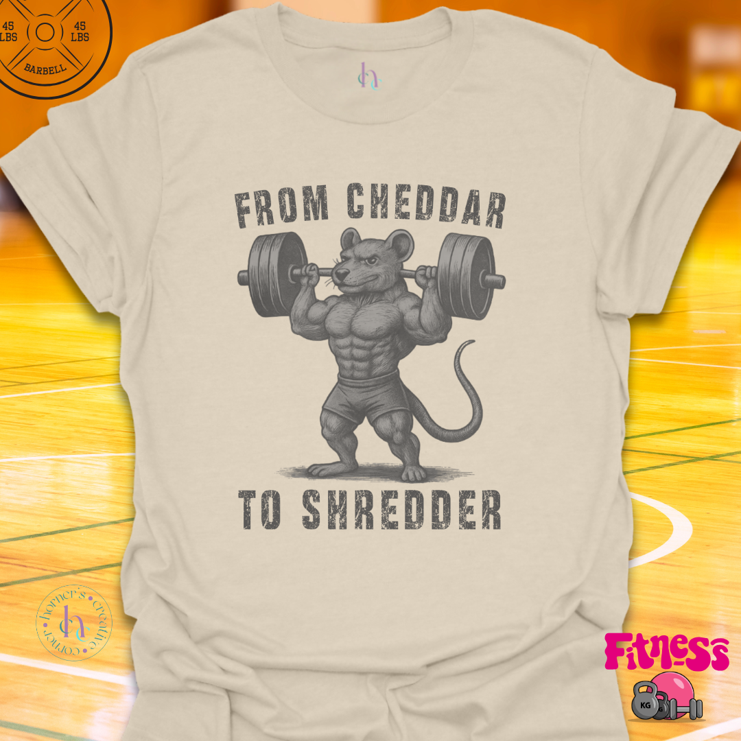 From Cheddar To Shredder T-Shirt