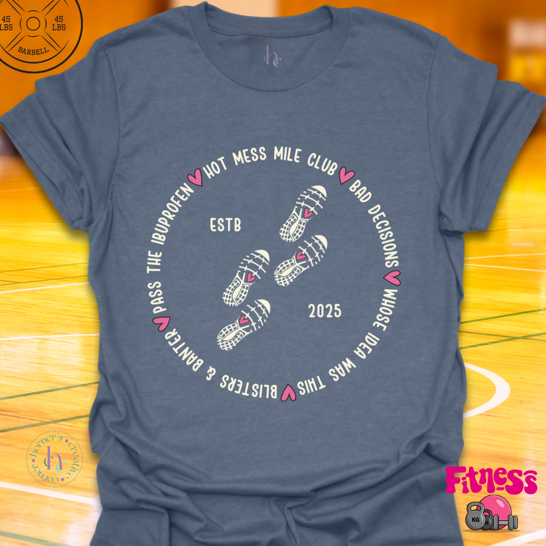 Custom Hot Mess Mile Club T-Shirt