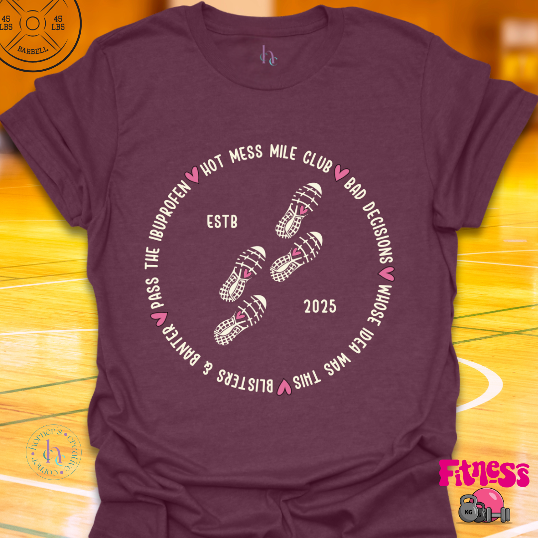 Custom Hot Mess Mile Club T-Shirt