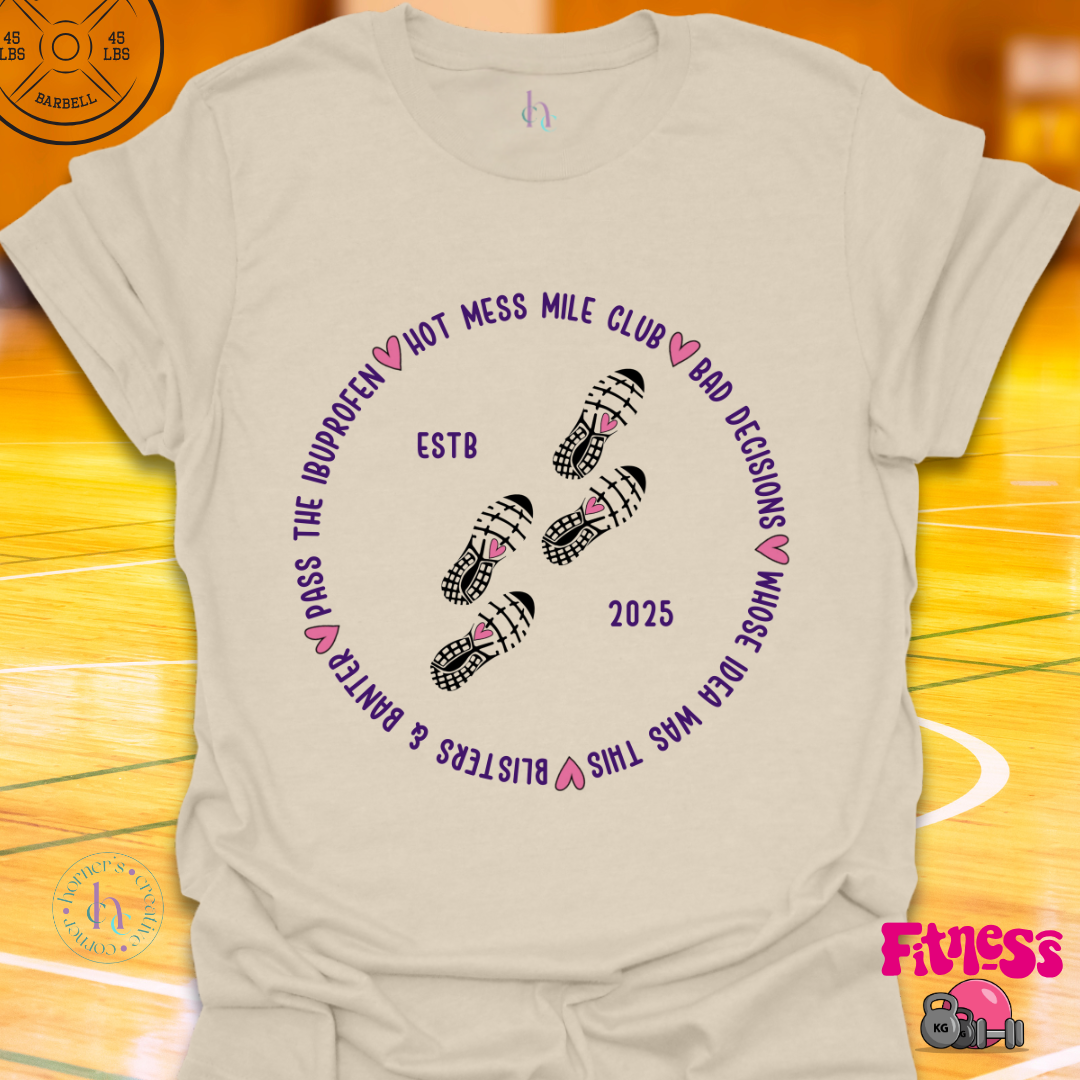 Custom Hot Mess Mile Club T-Shirt