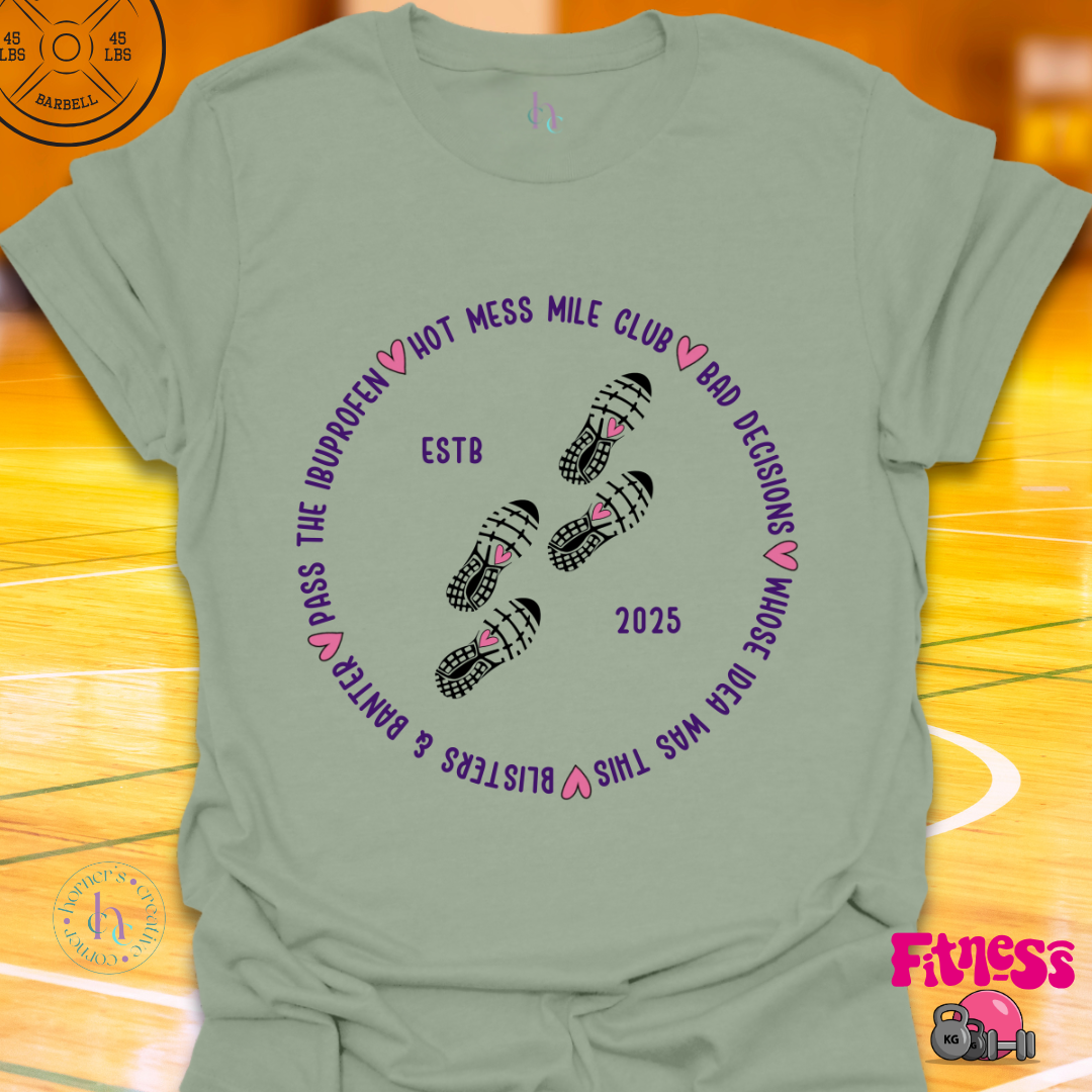 Custom Hot Mess Mile Club T-Shirt