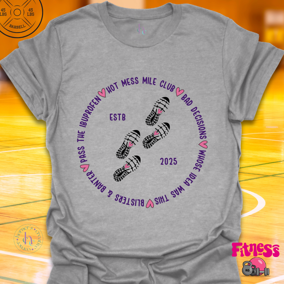 Custom Hot Mess Mile Club T-Shirt