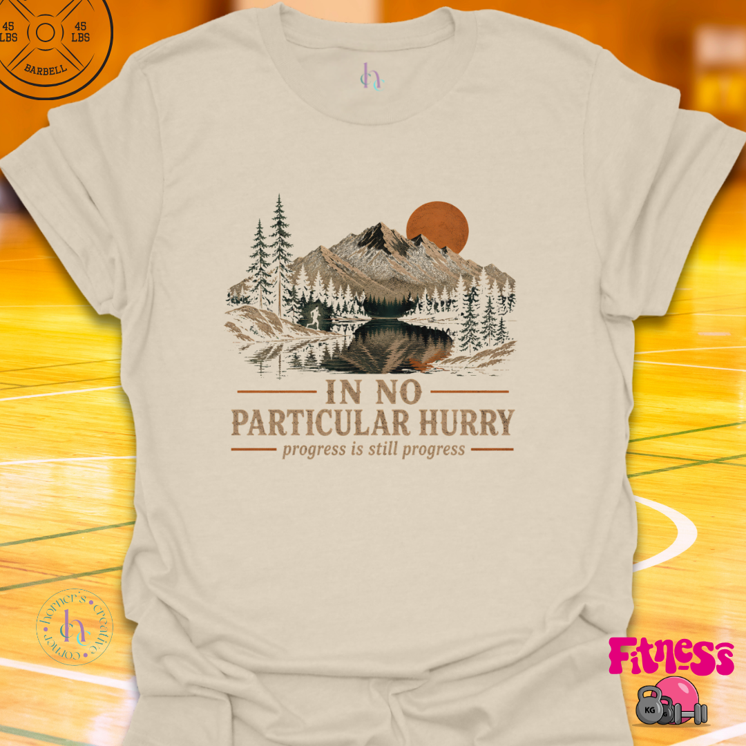In No Particular Hurry T-Shirt