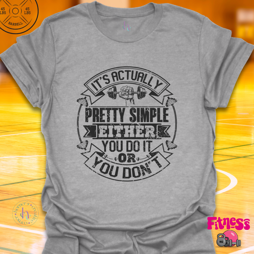 It's Actually Pretty Simple T-Shirt