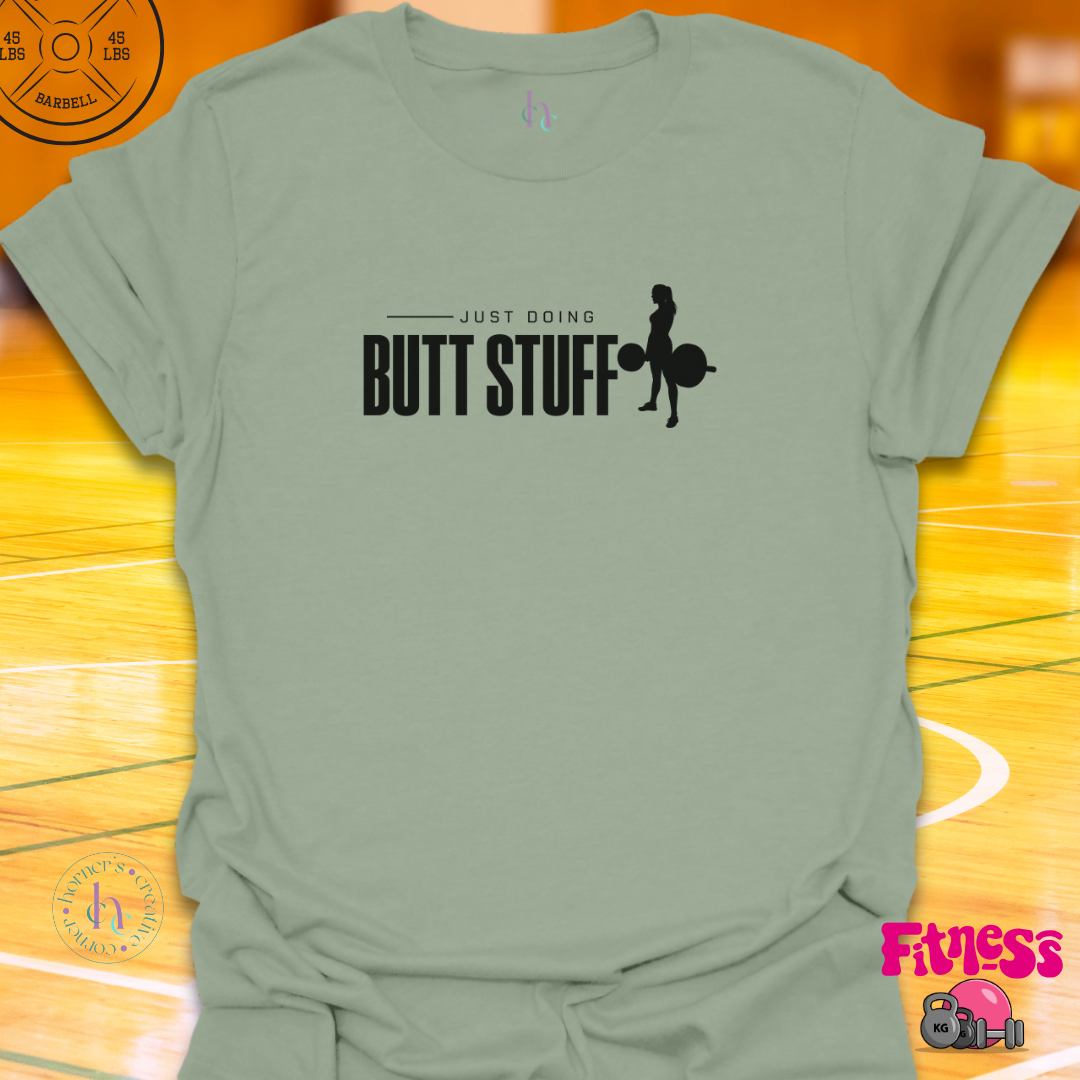 Just Doing Butt Stuff T-shirt