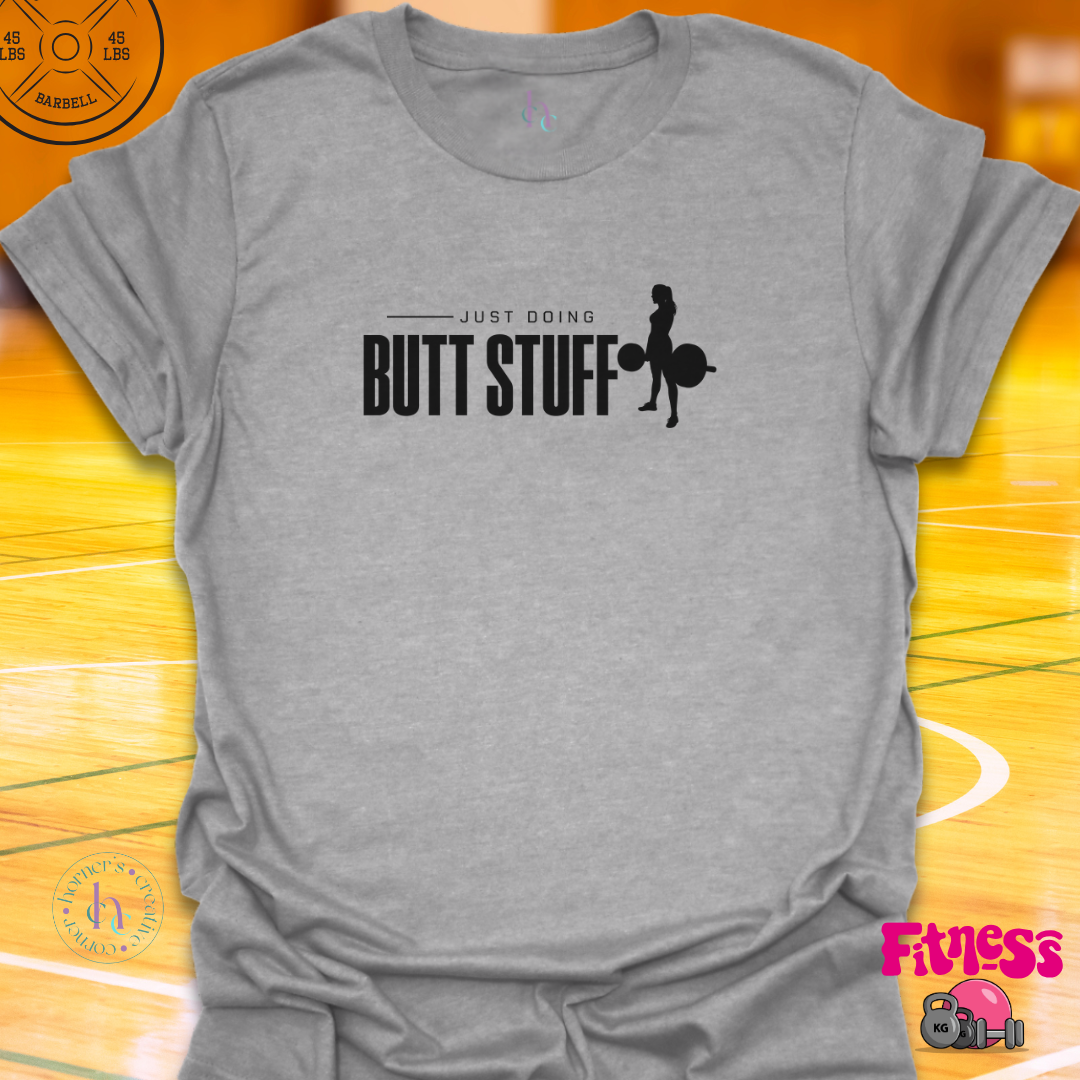 Just Doing Butt Stuff T-shirt