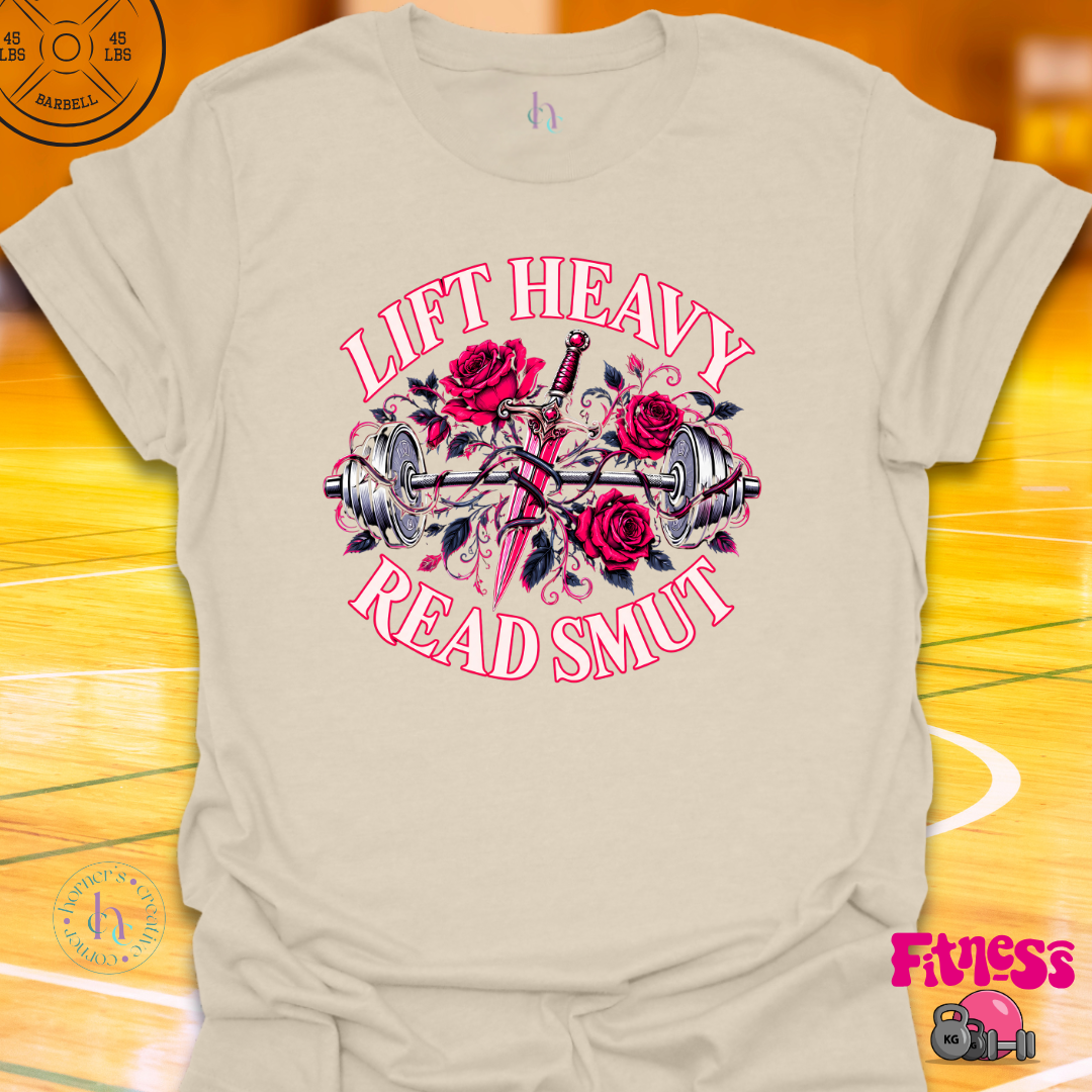Lift Heavy Read Smut T-Shirt