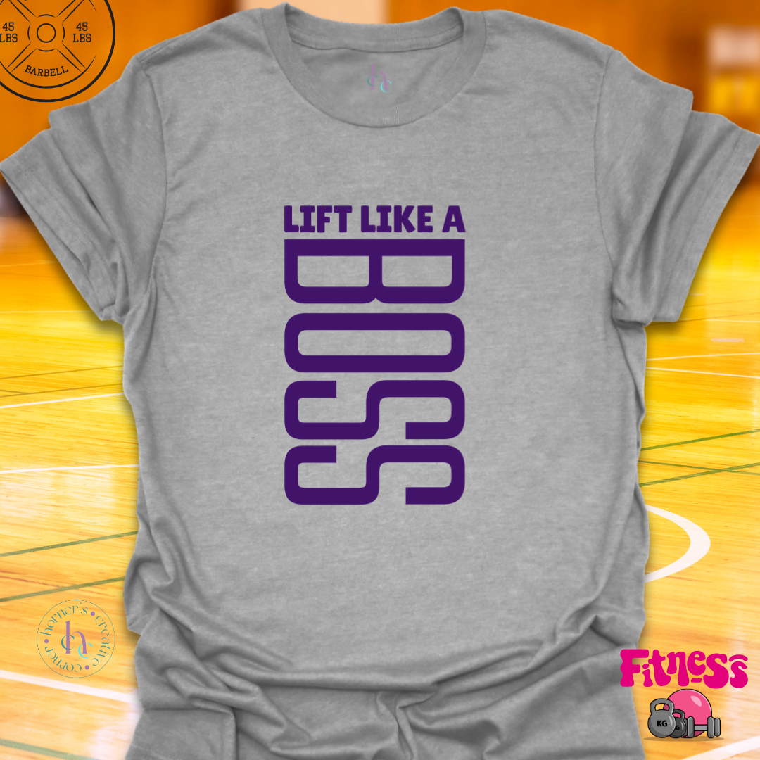 Lift Like A Boss T-Shirt