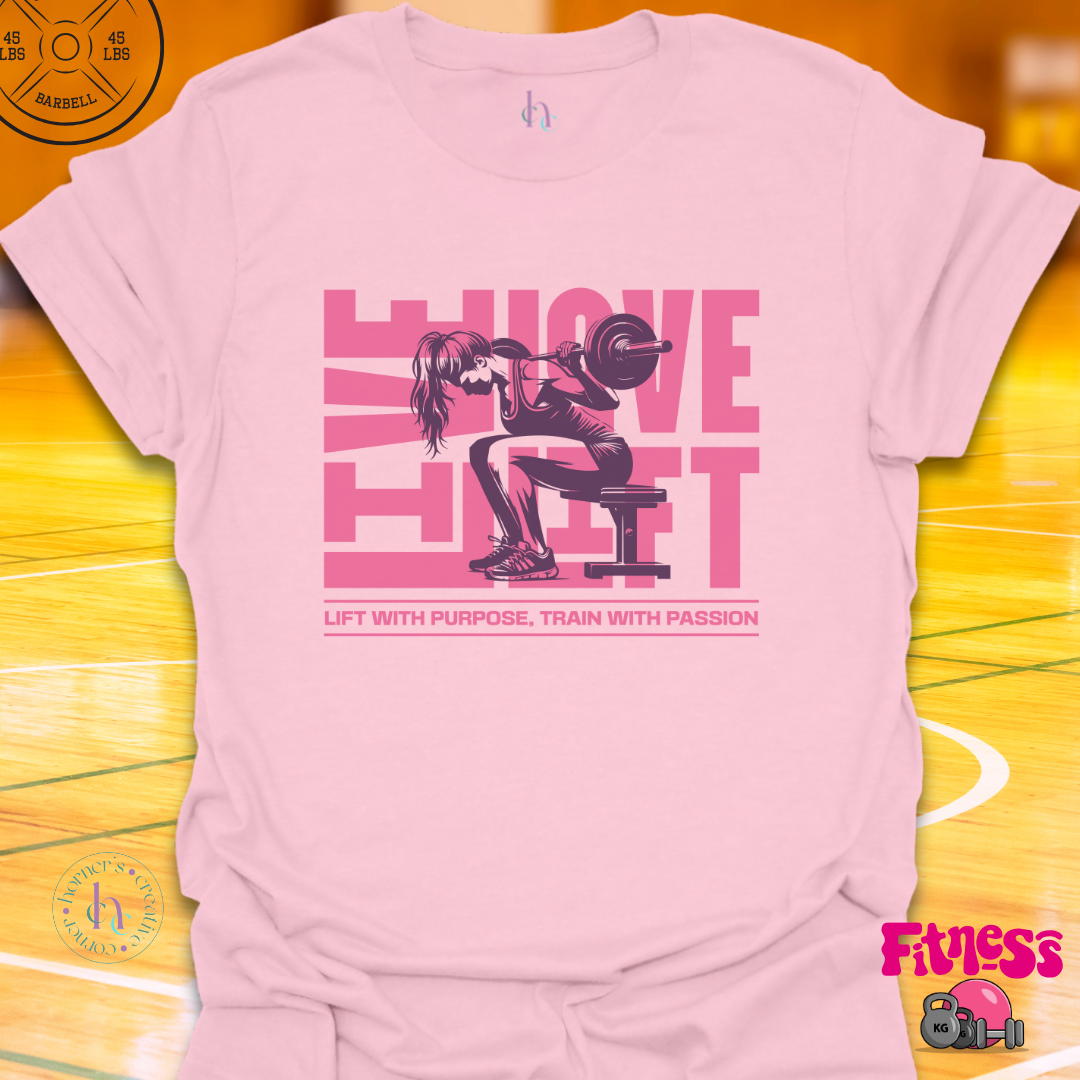 Live Love Lift T-Shirt