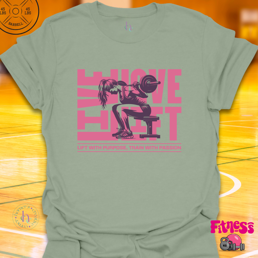 Live Love Lift T-Shirt
