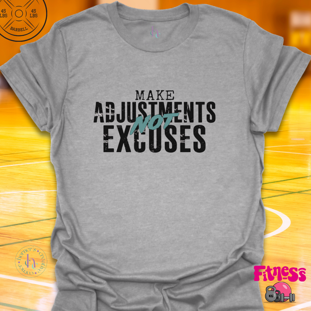 Make Adjustments T-Shirt