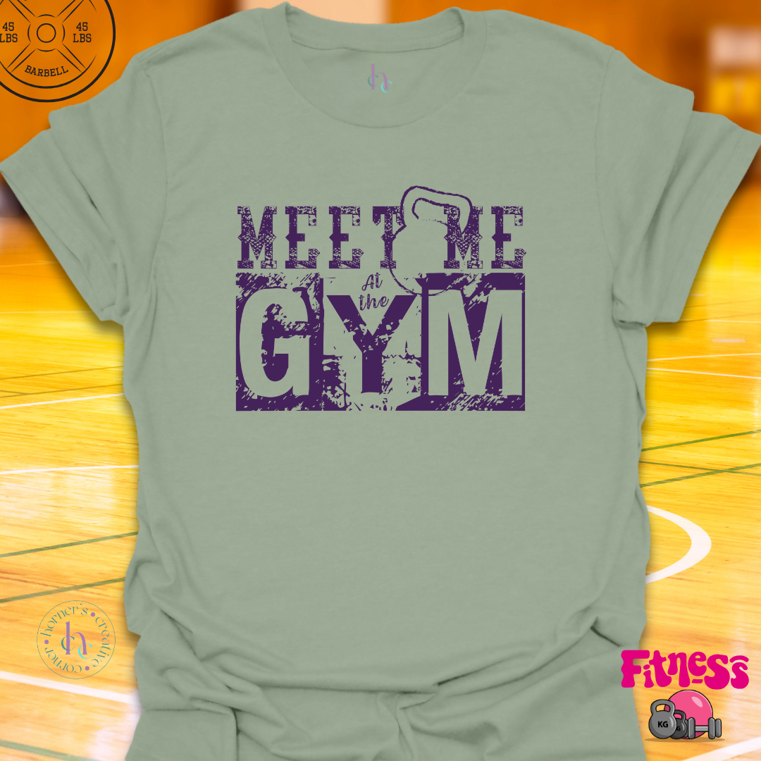 Meet Me At The Gym T-shirt