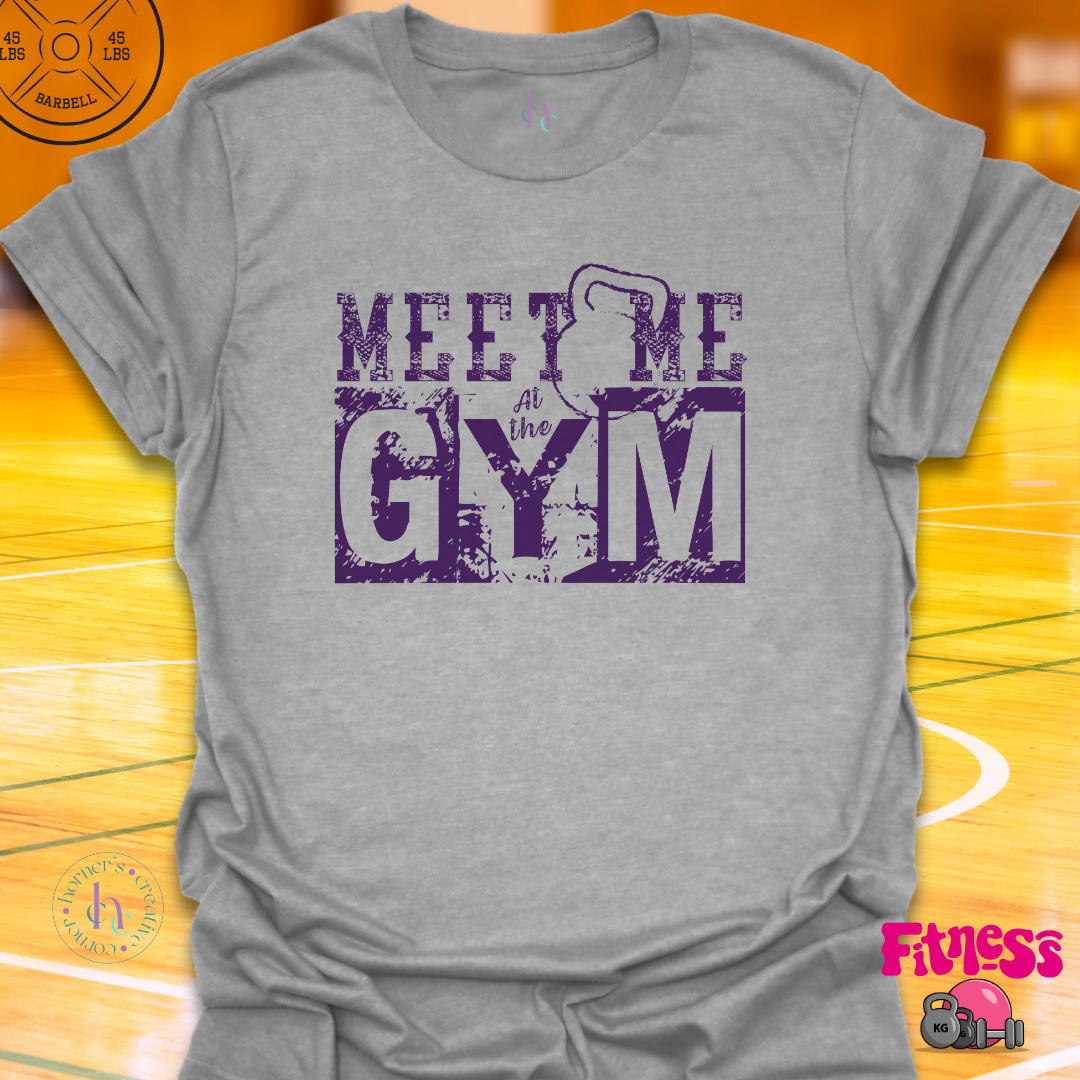 Meet Me At The Gym T-shirt