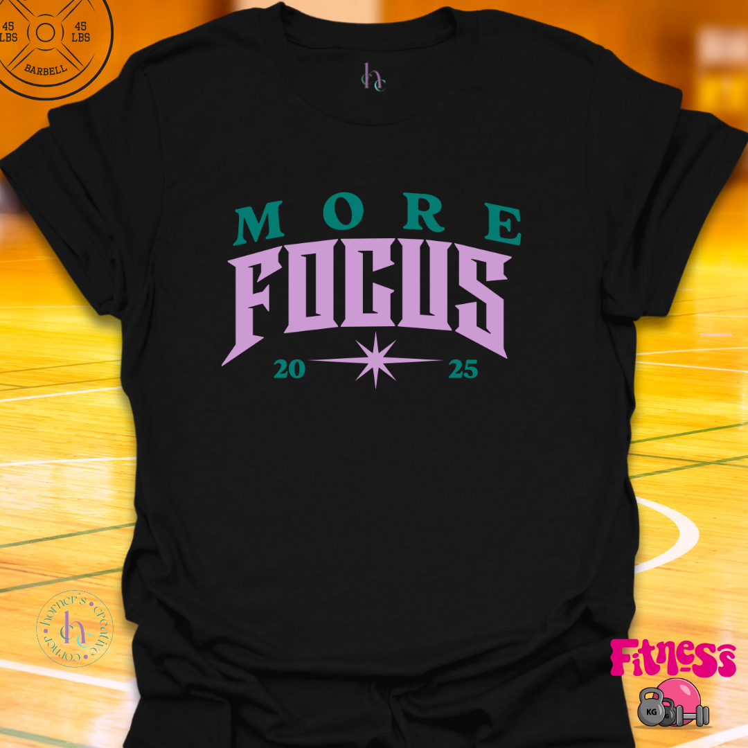 More Focus Personalized T-Shirt