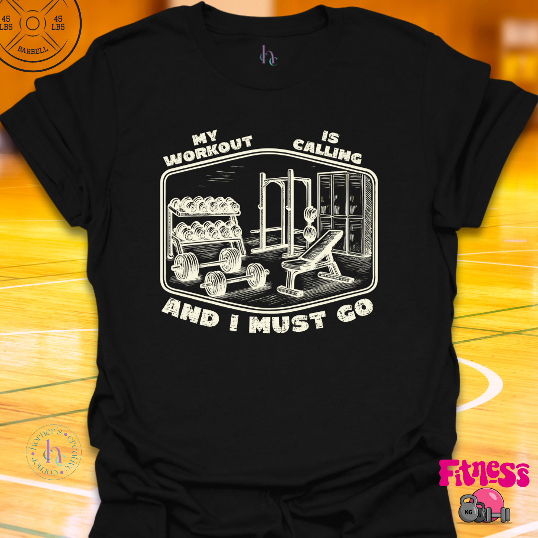 My Workout Is Calling T-Shirt