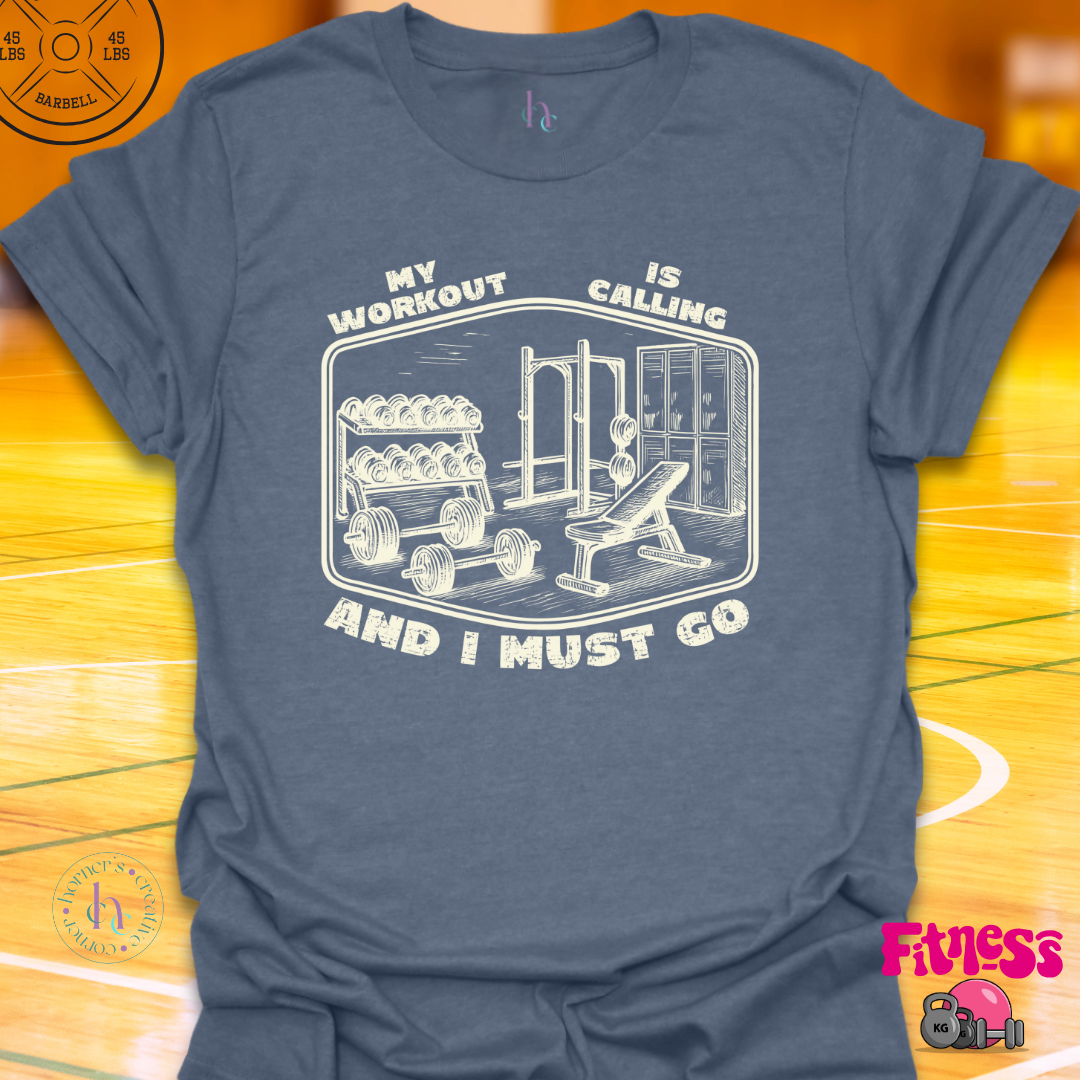 My Workout Is Calling T-Shirt