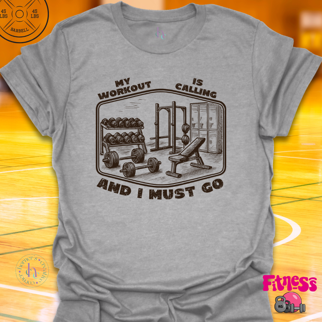 My Workout Is Calling T-Shirt